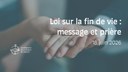 Loi sur la fin de vie : message et prière