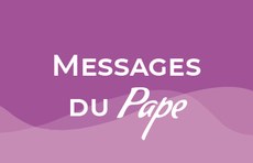 Messages du pape François