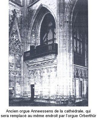 ancien-orgue_anneessens.jpg Ancien orgue Anneessens de la cathédrale, qui sera remplacé au même endroit par l’orgue Orberthür