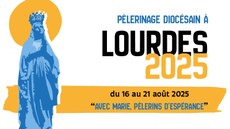 Pèlerinage diocésain à Lourdes